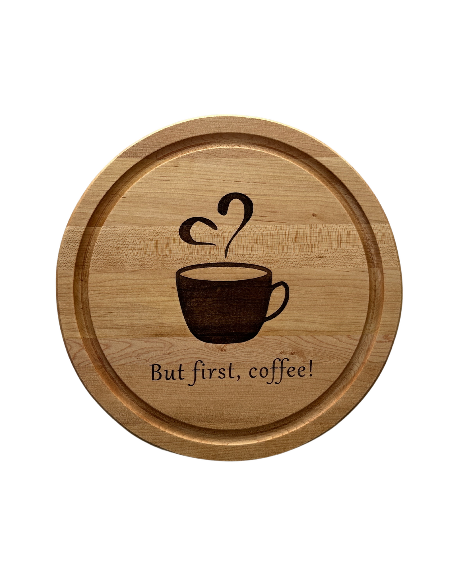 But First, Coffee Round Serving Board